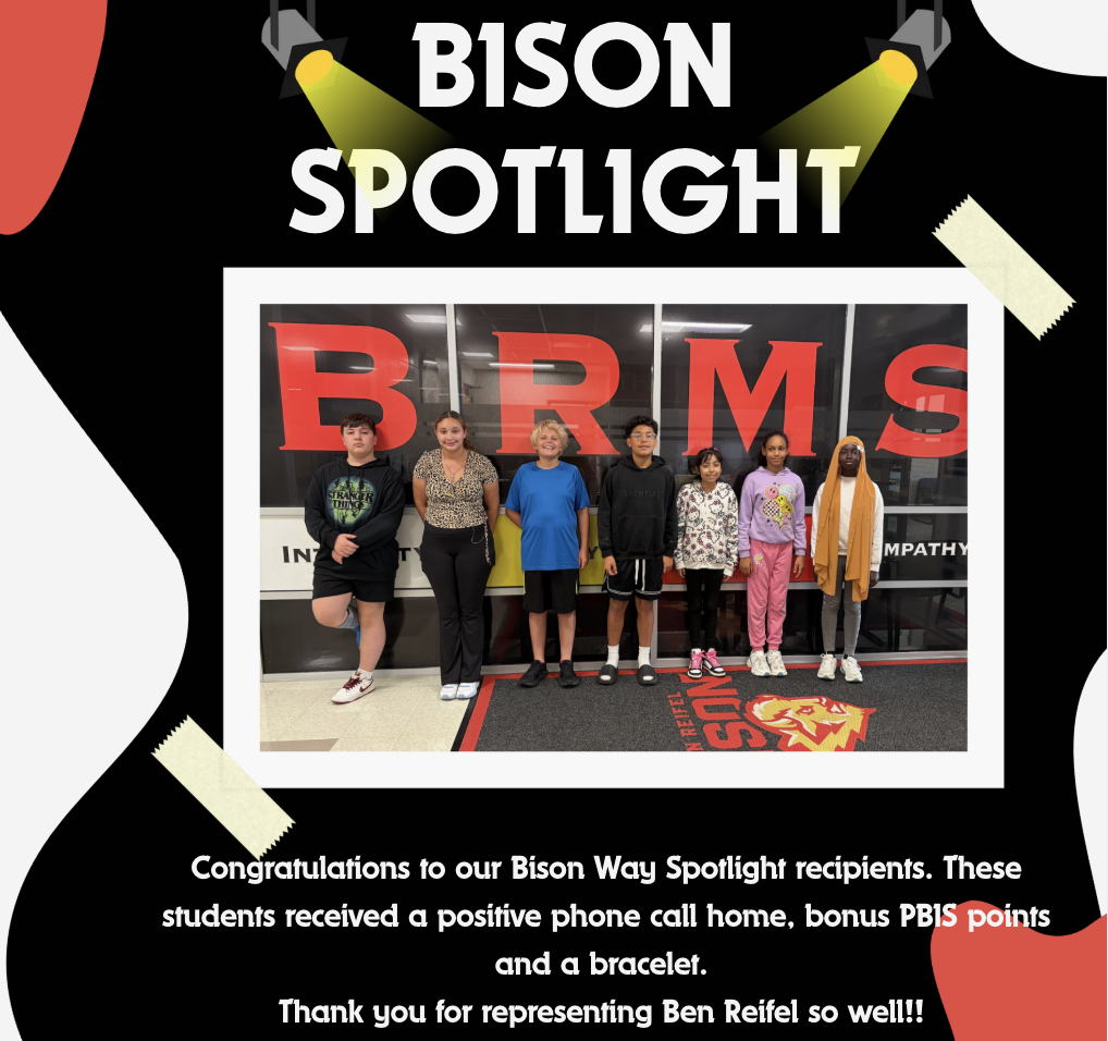 These students were selected for Bison Way spotlight! They get a call home and bonus PBIS points. 