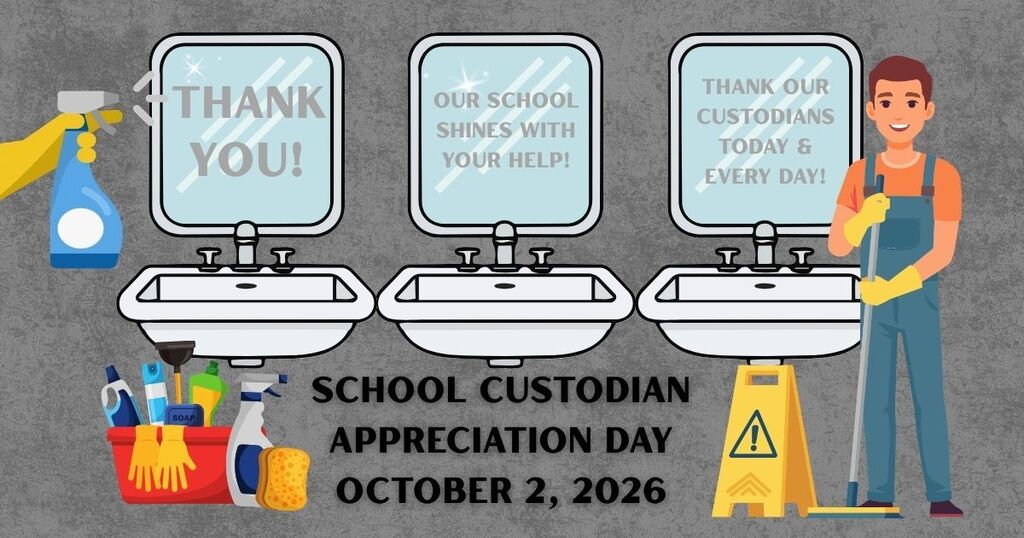 Cartoon of custodian, cleaning supplies, bathroom sinks and mirrors. In the mirrors, the words: Thank You, Our school shines with your help, Thank our custodians today and every day.