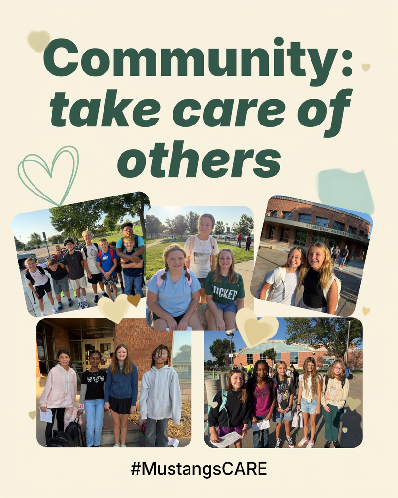 Memorial Middle School graphic on a cream background with green heart doodles. Large green text reads "Community: take care of others." Below it, a collage of five photos of Mustang students smiling together outside the school — in groups on the sidewalk, in front of the Memorial Middle School entrance, and on the lawn. The hashtag #MustangsCARE appears at the bottom.