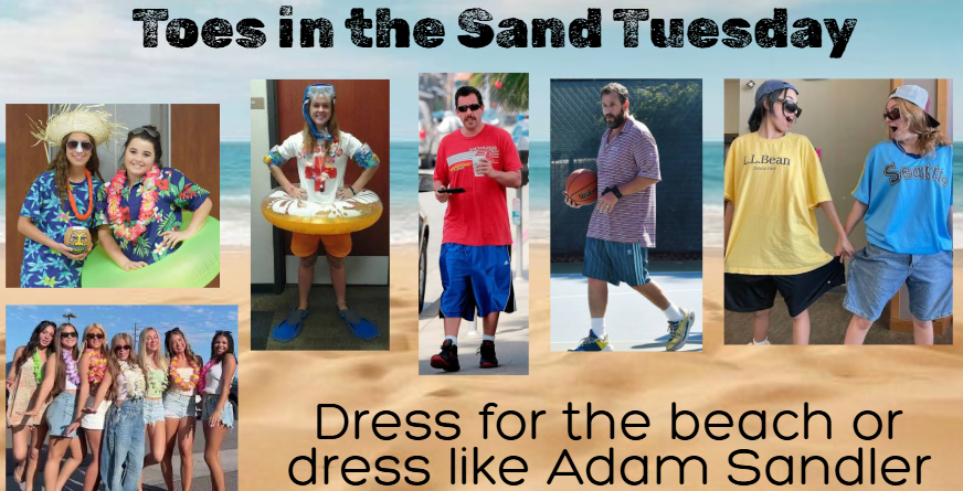 Toes in the Sand Tuesday - Dress for the beach or dress like Adam Sandler
