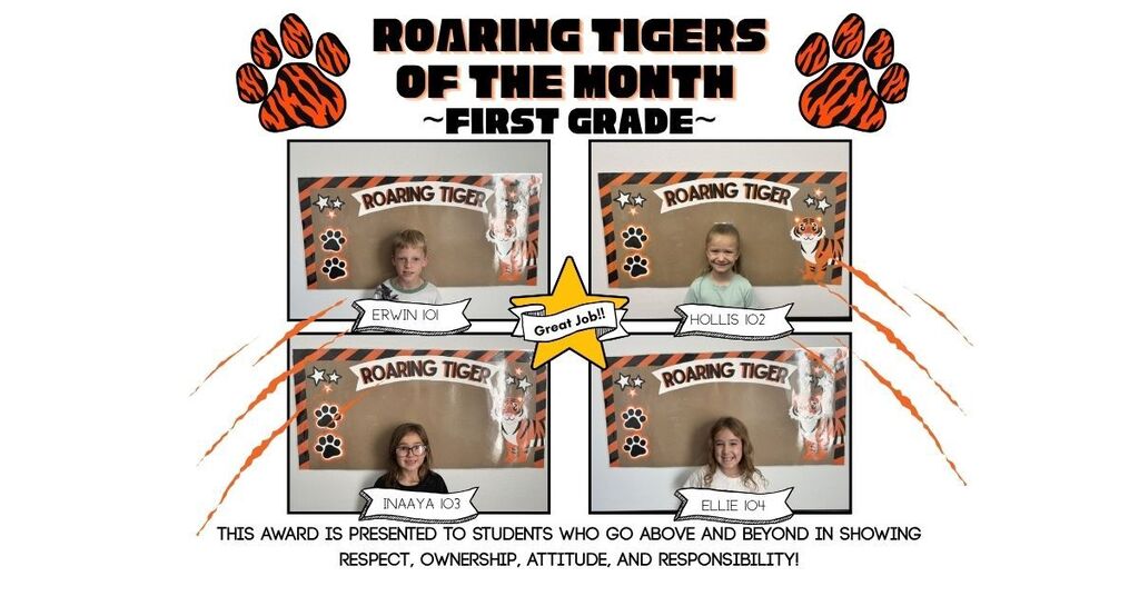 ROARing tigers of the month. Pictures of students - 1 per grade level in front of a banner that says "ROARING TIGER"