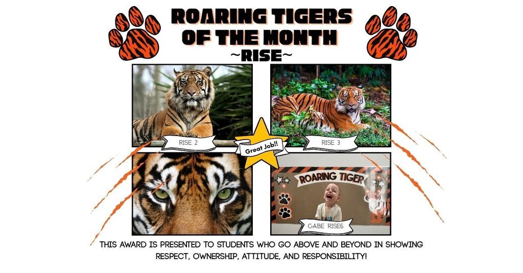 ROARing tigers of the month. Pictures of students - 1 per grade level in front of a banner that says "ROARING TIGER"