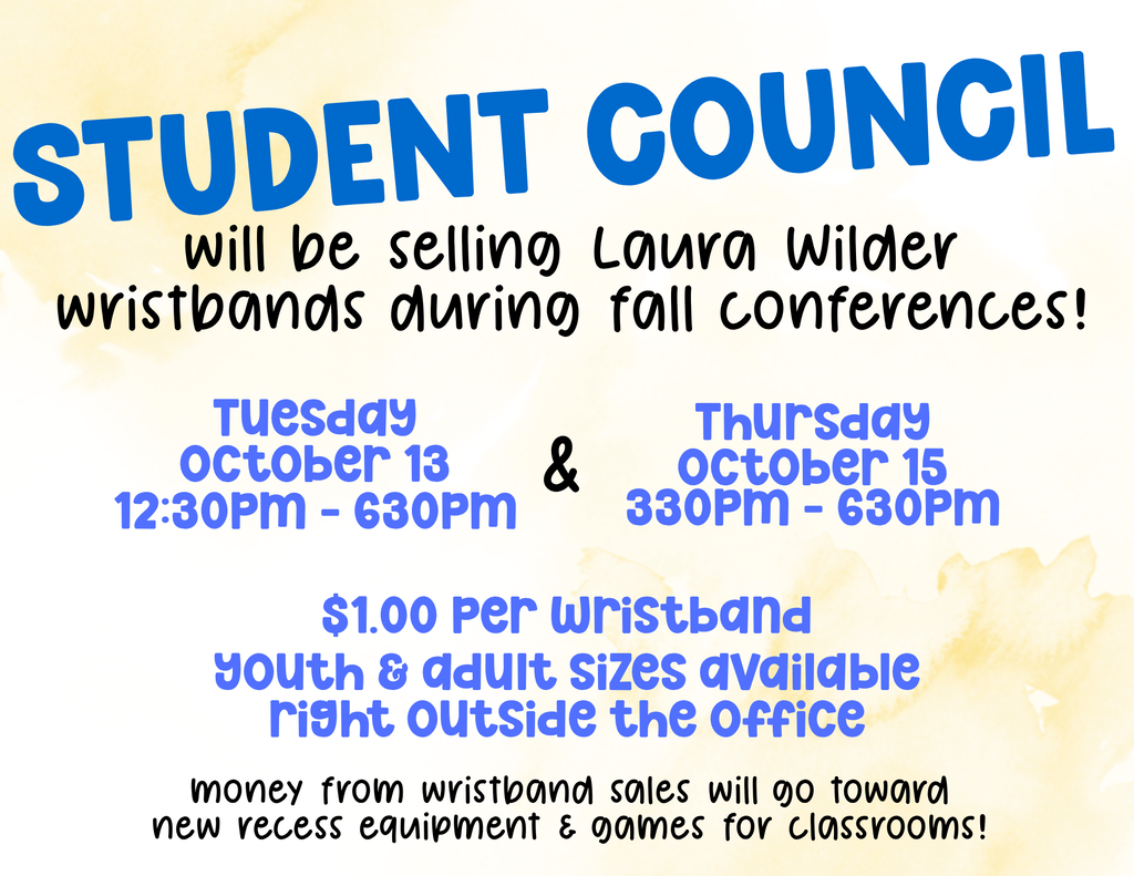 Student council will be selling LW wristbands during conferences for $1.00 each!