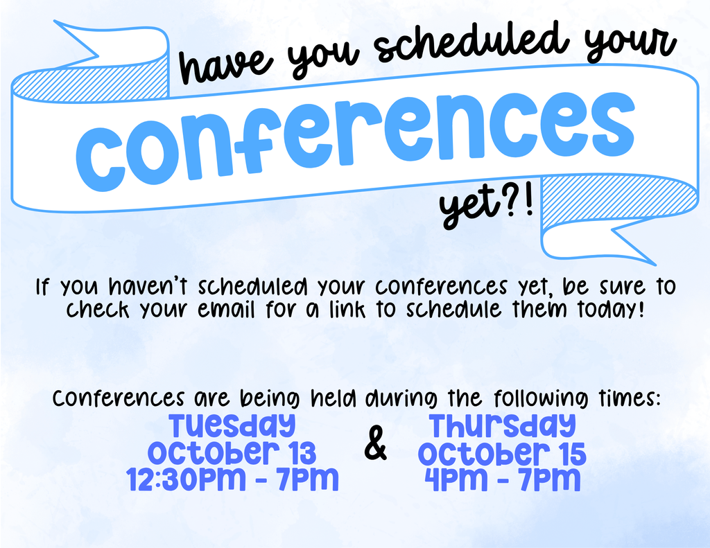 have you scheduled your conferences yet?! be sure to check your email for a link to schedule yours today!