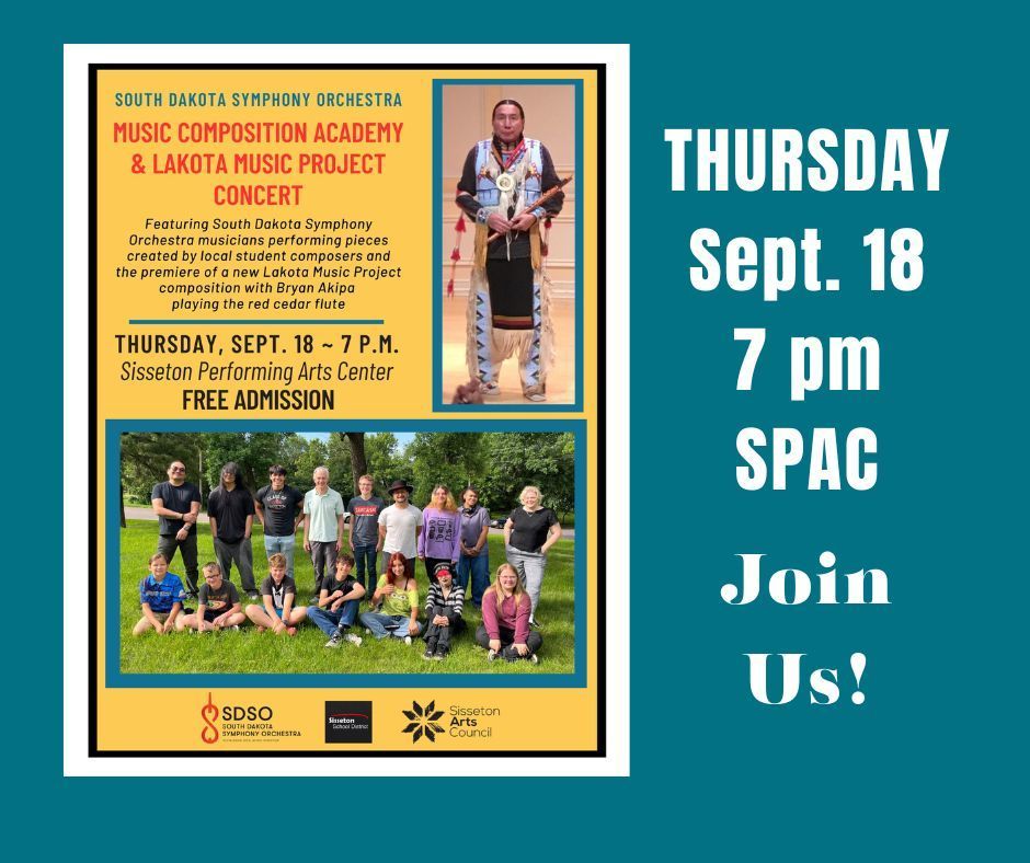 The South Dakota Symphony Orchestra invites you to the music composition academy concert on Thursday, September 18, at 7:00 p.m., in the Performing Arts Center. This performance features SDSO musicians performing pieces created by local student composers and the premier of a new Lakota Music Project composition with Bryan Akipa playing the red cedar flute. There is no admission fee for this event.