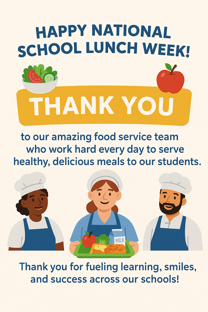 🥗 Happy National School Lunch Week! 🍎 We’re proud to celebrate our amazing food service team who work hard every day to serve healthy, delicious meals to our students. Thank you for fueling learning, smiles, and success across our schools! 💙