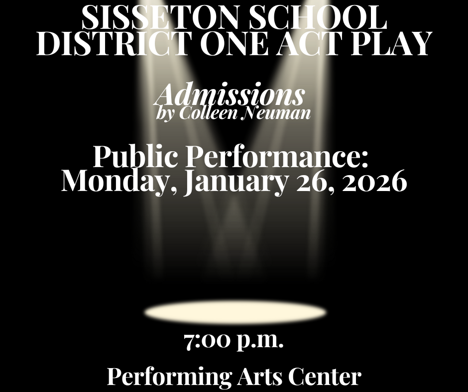 Please join us this evening for the public performance of the one-act play Admissions. It will be performed on Monday, January 26 at 7:00 p.m., in the Sisseton Performing Arts Center. Good luck to these students in their Regional competition on Tuesday, January 27, in Aberdeen!