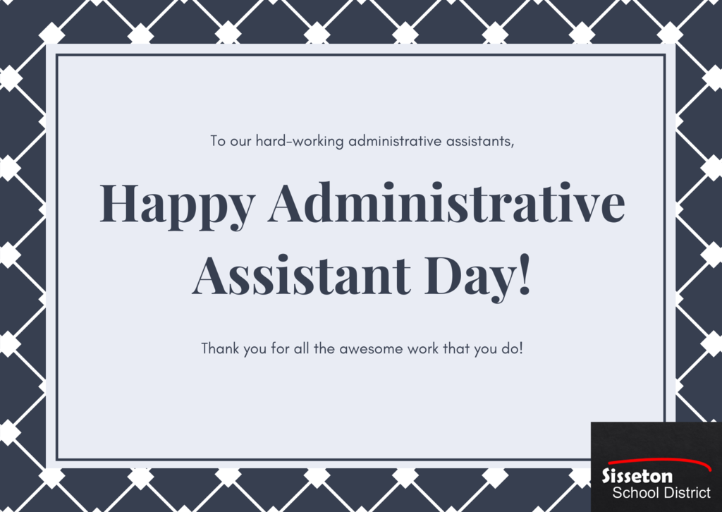 Happy Administrative Assistant Day! Thank you for everything you do each day to keep our schools running smoothly—we appreciate you more than words can say!