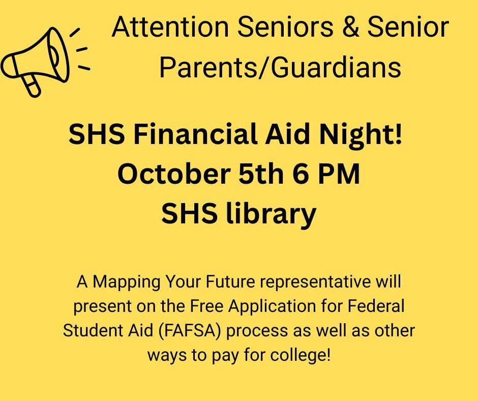 Financial Aid Night October 5th 6 PM in SHS Library