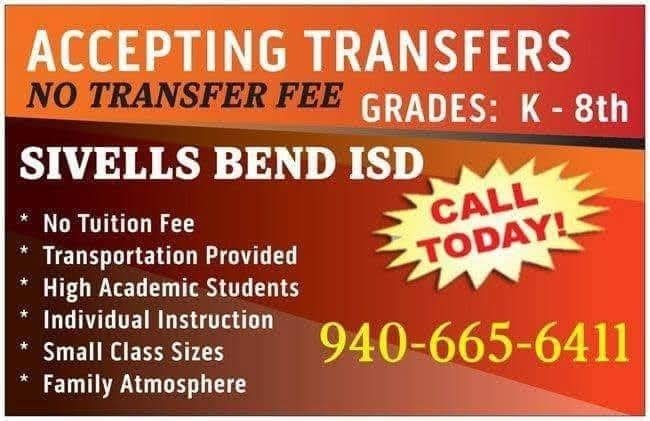 Sivells Bend ISD is now accepting applications for transfer students in grades PK – 8th for the 2025 – 2026 school year.
(PLEASE SHARE - LIKE - COMMENT)
▪︎5 Day School Week
▪︎ Basic School Supplies bought by district
▪︎ Art
▪︎ Theater
▪︎ Sports
▪︎ We offer small class sizes for more individualized instruction in a safe and friendly environment.
We would love for you to come and visit us and consider joining the Warrior Family.
To request a Student Transfer Request Form please email abeaudin@sivellsbendisd.net
If you have questions, please call 940-665-6411. Ext 111
