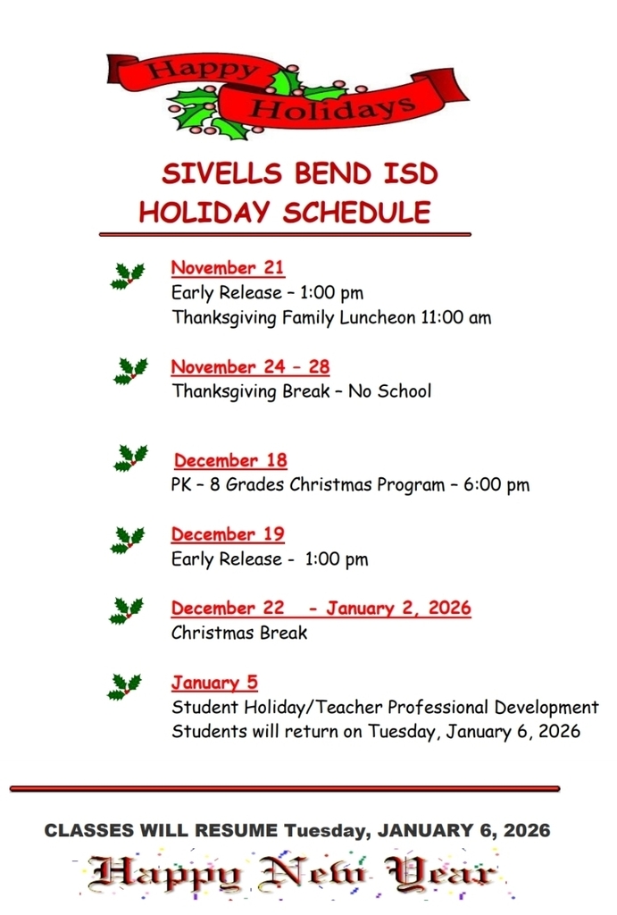 SIVELLS BEND ISD
🎄 HOLIDAY SCHEDULE CHRISTMAS 🎄