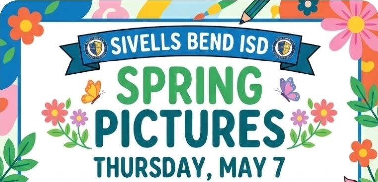 Sivells Bend ISD
💐 Spring Pictures 💐
Thursday, May 7
▪︎Spring Individual & absent from the Fall Picture Day.
▪︎Classes
▪︎Athletics - Boys BBall, Track (B&G)
▪︎Builders Club
▪︎8th & Kinder Grad. Cap & Gown, Group, Individual