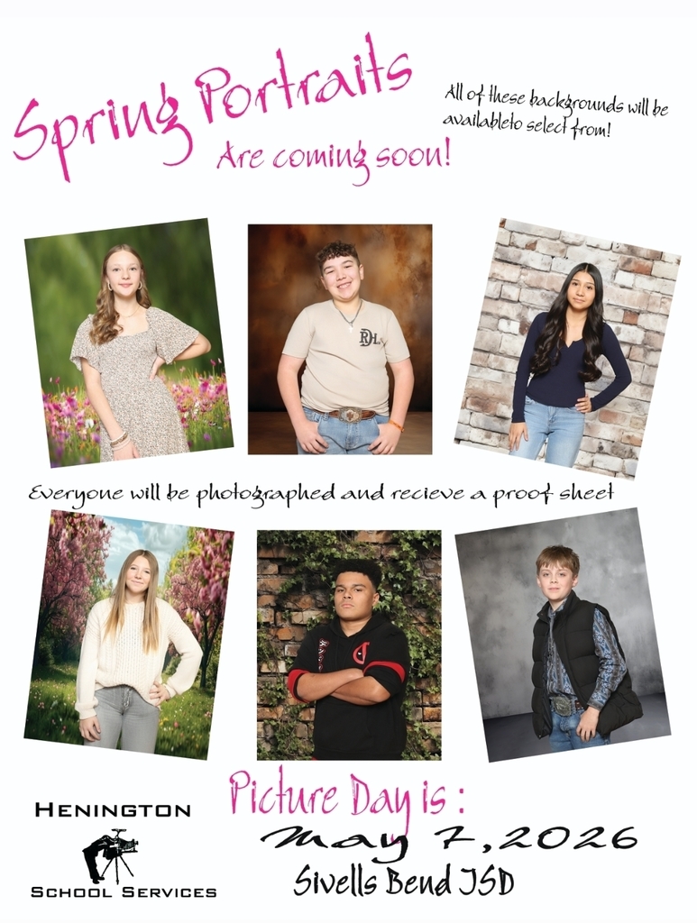 SIVELLS BEND ISD
SPRING PICTURE DAY
THURSDAY, MAY 7