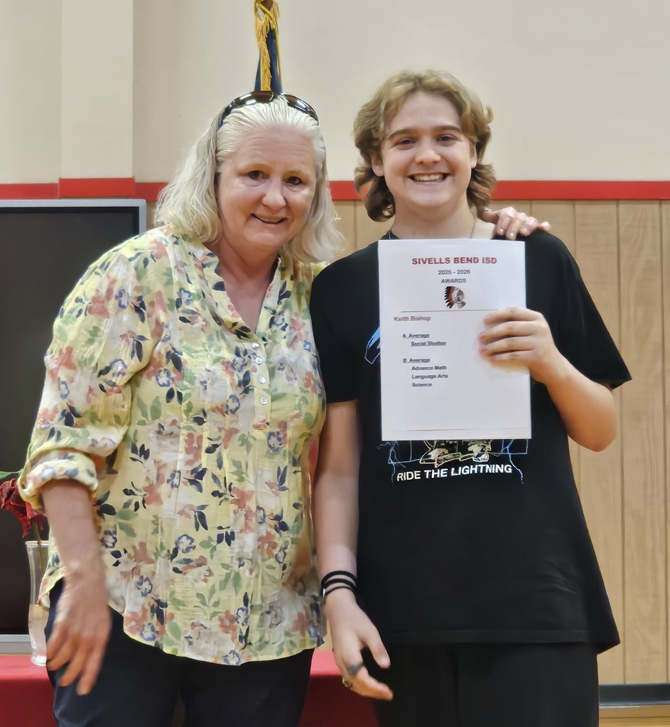 Sivells Bend ISD
AWARDS CEREMONY
6th - 7th Grades