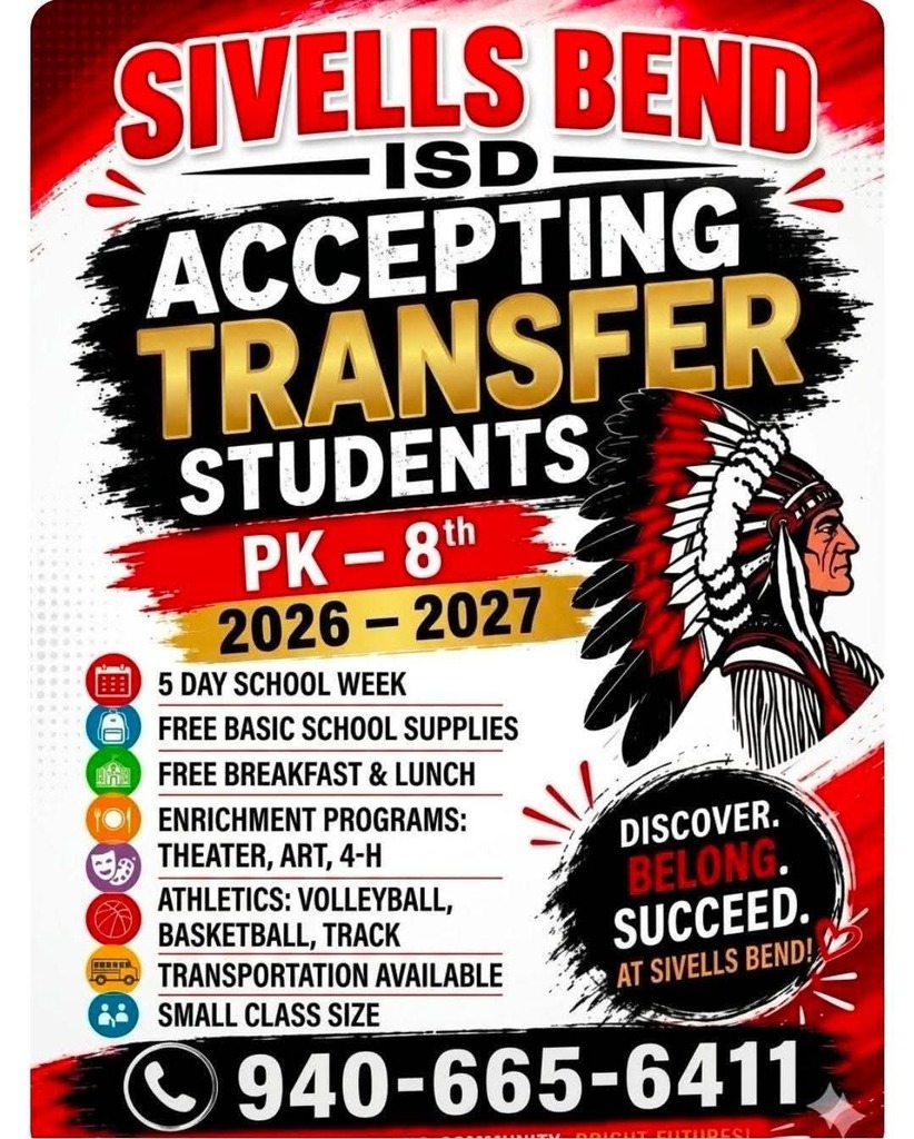 SIVELLS BEND ISD ACCEPTING TRANSFER STUDENTS
Sivells Bend ISD is now accepting applications for transfer students in grades PK – 8th for the 2026 – 2027 school year.
• 5 Day School Week
• Basic School Supplies bought by district
• Free Breakfast and Lunch: All Sivells Bend ISD students are eligible in the Community Eligibility Program (CPE)
• Enrichment Programs i.e… Theater, Art, 4-H, Service/Leadership Organizations
• Athletics – Volleyball, Basketball & Track
• Transportation Available
We offer small class sizes for more individualized instruction in a safe and friendly environment.
We would love for you to come and visit us and consider joining the Warrior Family.
To request a Student Transfer Request Form please email abeaudin@sivellsbendisd.net
If you have questions, please call 940-665-6411. Ext 111
@highlight
@everyone
#gainesvilletx
#cookecounty
#sivellsbendisd