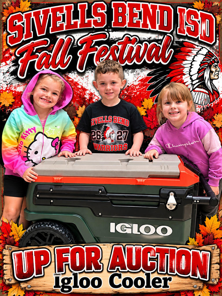 Sivells Bend ISD
Up For Auction
Saturday, Oct. 24th
5pm
Igloo Cooler with wheels
Donated by: Jim & Sunday Sizelove