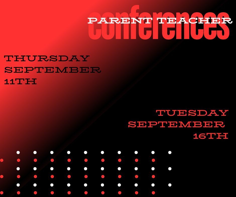 PARENT TEACHER CONFERENCES