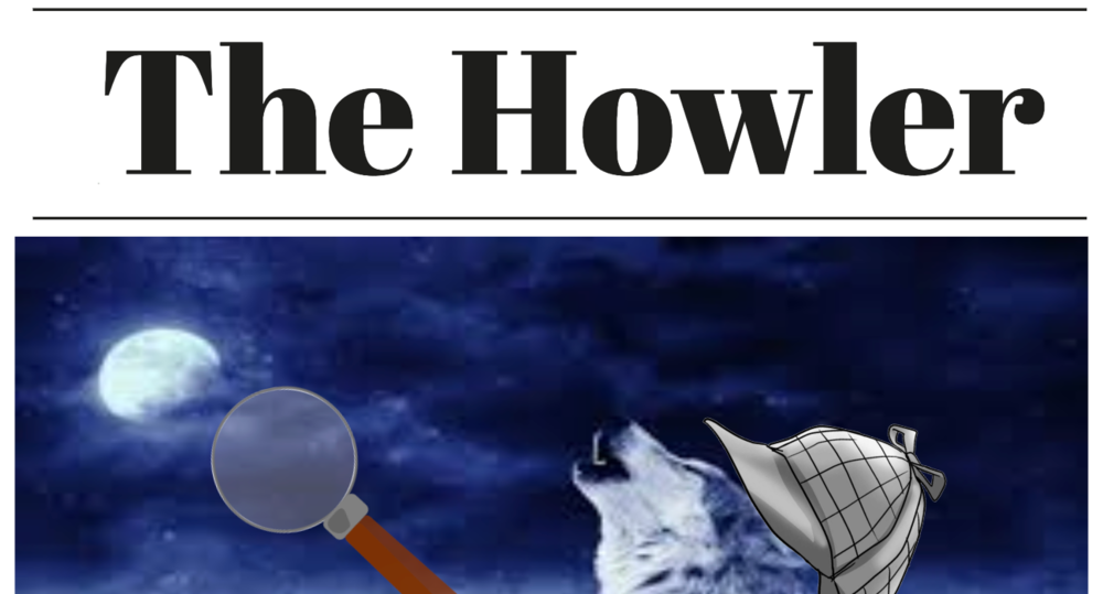 Graphic with the title “The Howler” at the top. Below, an image shows a wolf howling at a full moon in a dark, nighttime sky. A magnifying glass graphic appears near the moon, and a detective-style hat is illustrated on the wolf’s head, suggesting investigation and journalism. The image represents a student newspaper theme.