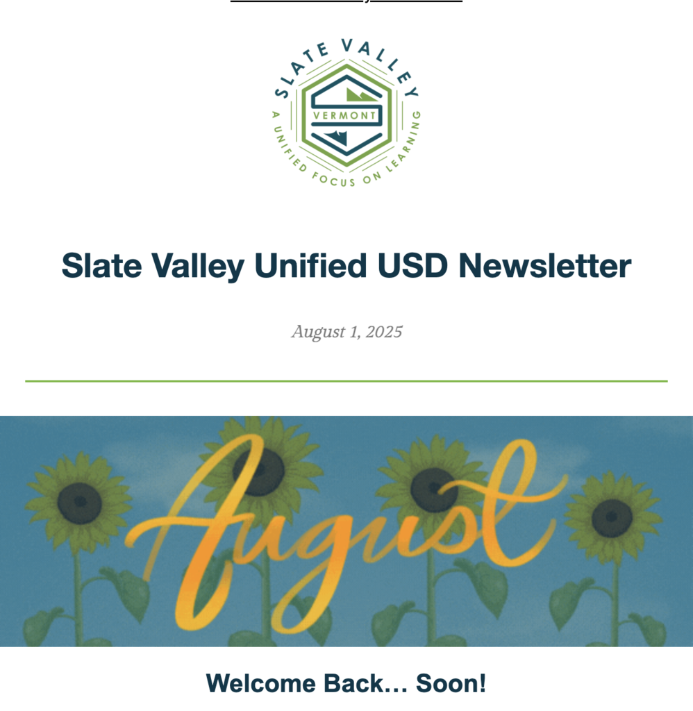 Screenshot of the Slate Valley Unified USD Newsletter dated August 1, 2025. At the top is the Slate Valley logo with the tagline "A Unified Focus on Learning." Below is a colorful banner image with sunflowers and the word "August" written in large, yellow script. The section title reads “Welcome Back… Soon!”