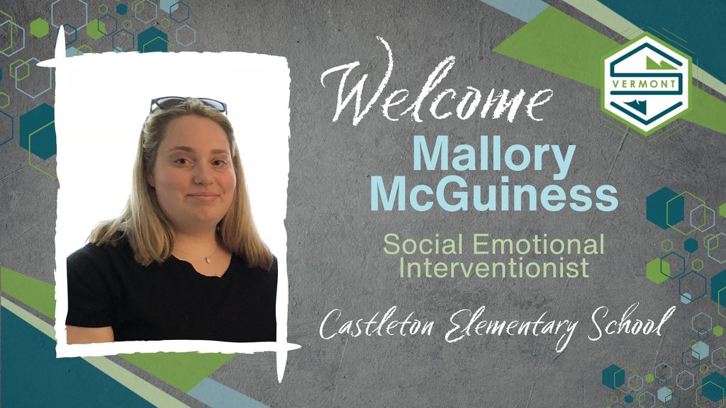 Welcome graphic for Mallory McGuiness, Social Emotional Interventionist at Castleton Elementary School.