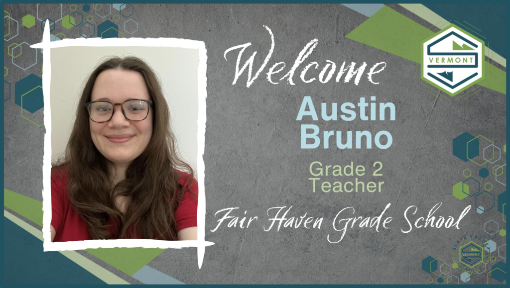 Portrait of Austin Bruno with text: Welcome, Austin Bruno, Grade 2 Teacher, Fair Haven Grade School.