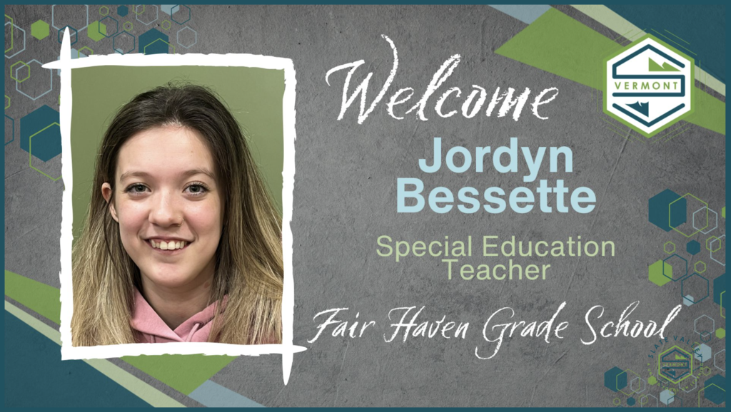 Portrait of Jordyn Bessette with text: Welcome, Jordyn Bessette, Special Education Teacher, Fair Haven Grade School.