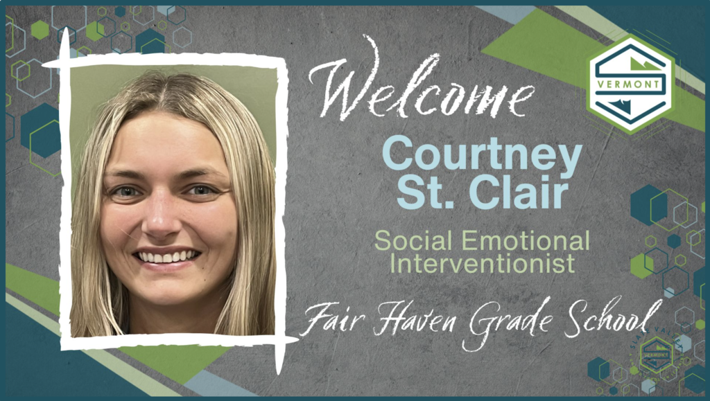 Portrait of Courtney St. Clair with text: Welcome, Courtney St. Clair, Social Emotional Interventionist, Fair Haven Grade School.
