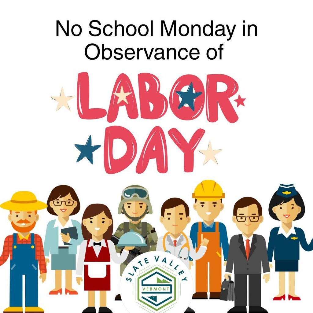 Graphic with text reading ‘No School Monday in Observance of Labor Day.’ Illustrations of various workers, including a farmer, doctor, soldier, teacher, and others, appear below. Slate Valley logo at the bottom.