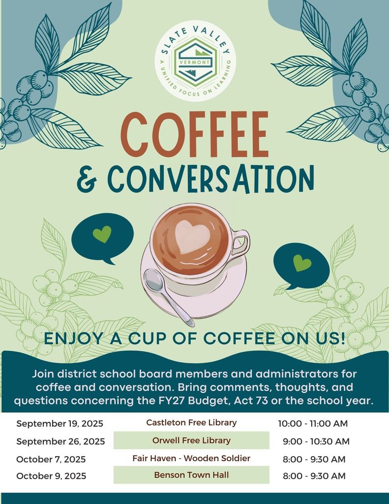 Slate Valley Coffee & Conversation flyer with school district logo, coffee cup graphic, and event details. Dates and times: Sept 19 Castleton Free Library 10–11 AM; Sept 26 Orwell Free Library 9–10:30 AM; Oct 7 Fair Haven Wooden Soldier 8–9:30 AM; Oct 9 Benson Town Hall 8–9:30 AM. Invitation to join board members and administrators to discuss FY27 Budget, Act 73, and the school year.