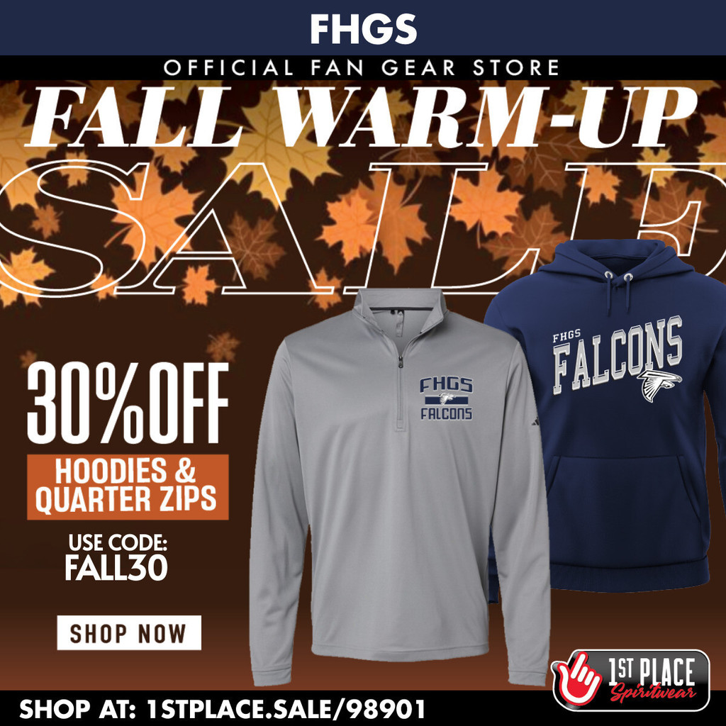 “FHGS Fall Warm-Up Sale advertisement showing 30% off hoodies and quarter zips. Features gray quarter-zip and navy hoodie with FHGS Falcons logo. Includes promo code FALL30 and website 1stplace.sale/98901.”