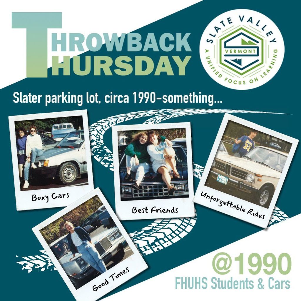 Throwback Thursday graphic showing Slate Valley Unified logo and photos labeled ‘Boxy Cars,’ ‘Best Friends,’ and ‘Good Times.’ Caption reads: Slater parking lot, circa 1990-something. @1990 FHUHS Students & Cars.