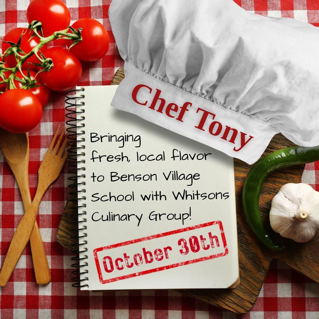 Graphic featuring a chef’s hat labeled ‘Chef Tony’ on a red checkered tablecloth with tomatoes, garlic, and peppers. Text on a notepad reads: ‘Bringing fresh, local flavor to Benson Village School with Whitsons Culinary Group!’ A red stamp says ‘October 30th.’