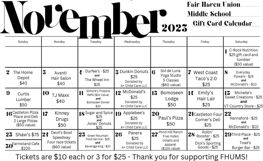 Fair Haven Union Middle School November 2025 Gift Card Calendar showing daily prize drawings from local businesses such as C-Rock Nutrition, The Home Depot, Dunkin’ Donuts, TJ Maxx, and McDonald’s. Tickets cost $10 each or three for $25, with proceeds supporting FHUMS.