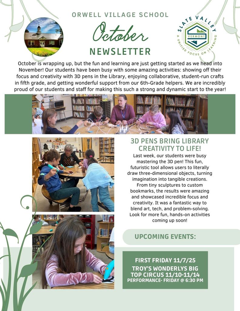 Orwell Village School October Newsletter featuring photos of students using 3D pens in the library to create art projects. The newsletter highlights student creativity, collaboration, and upcoming events, including First Friday on November 7, 2025, and Troy’s Wonderlys Big Top Circus from November 10–14 with a performance on Friday at 6:30 PM.