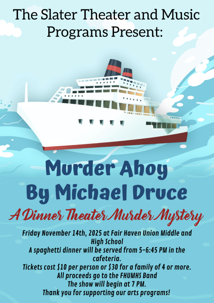 Poster for Murder Ahoy by Michael Druce featuring a cruise ship on ocean waves. Text announces a dinner theater event on November 14, 2025, at Fair Haven Union Middle and High School, with dinner and show details and proceeds supporting the FHUMHS Band.
