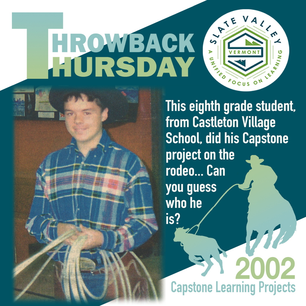 Graphic titled “Throwback Thursday” featuring a young student dressed in a cowboy hat, plaid shirt, and jeans, holding a lasso. Text reads: “This eighth grade student, from Castleton Village School, did his Capstone project on the rodeo... Can you guess who he is?” The Slate Valley Unified School District logo appears in the top right corner, and the bottom corner reads “2002 Capstone Learning Projects” alongside a silhouette of a cowboy roping a calf.