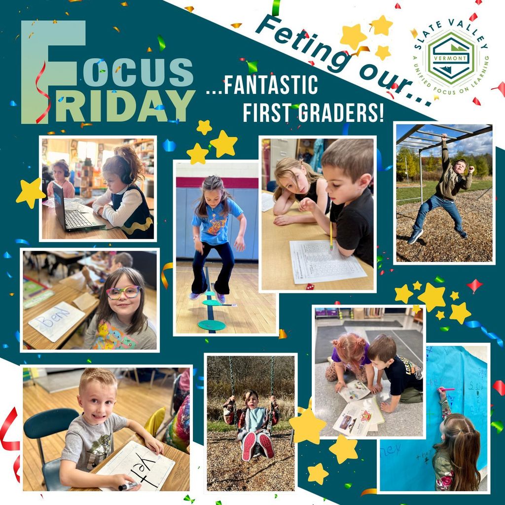 Collage of first graders working on activities—writing, reading, using laptops, jumping on gym markers, swinging, and playing on monkey bars—with the text “Focus Friday… Celebrating our Fantastic First Graders!” and the Slate Valley logo.