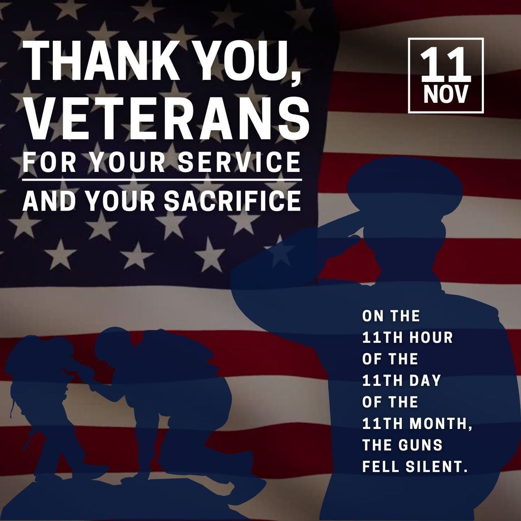 Graphic honoring Veterans Day. The background features a slightly faded American flag. Large white text reads, “THANK YOU, VETERANS FOR YOUR SERVICE AND YOUR SACRIFICE.” To the right, a small box shows “11 NOV.” Silhouettes of military figures appear at the bottom—one saluting and two soldiers helping each other. Additional text reads: “On the 11th hour of the 11th day of the 11th month, the guns fell silent.”