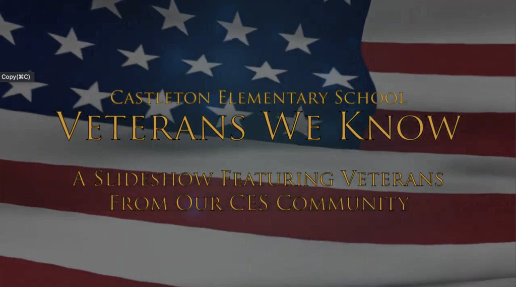 Title slide with a background image of the American flag. Gold text in the center reads: “Castleton Elementary School — Veterans We Know.” Below it, smaller gold text reads: “A slideshow featuring veterans from our CES community.”