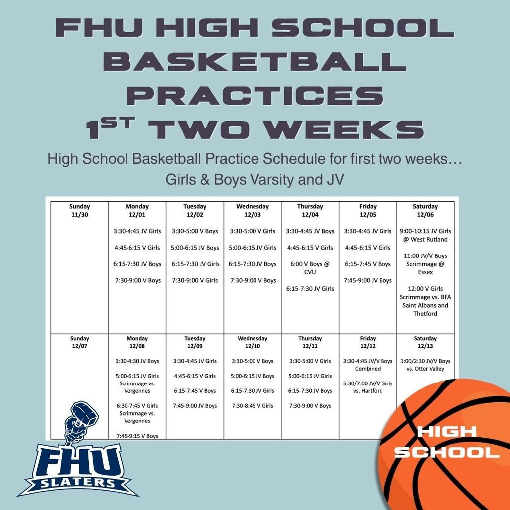 Graphic titled “FHU High School Basketball Practices – First Two Weeks.” Includes a two-week practice schedule grid for girls’ and boys’ varsity and JV basketball, with dates from November 30 to December 13. A basketball icon labeled “High School” appears in the bottom right corner, and the FHU Slaters logo is in the bottom left.