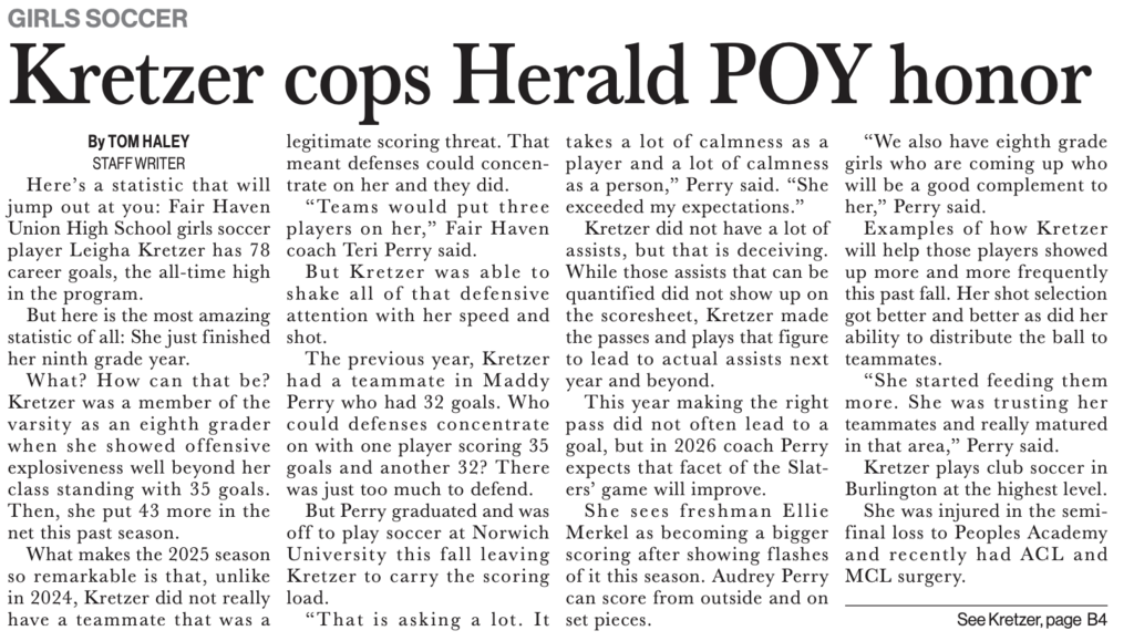 The beginning of a newspaper article with the headline 'GIRLS SOCCER Kretzer cops Herald POY honor.' The text identifies the author as Tom Haley, Staff Writer. It highlights Fair Haven Union High School girls soccer player Leigha Kretzer's impressive career statistics (78 goals total, 43 in the past season) and her selection as the Herald Player of the Year. It mentions her previous teammate Maddy Perry and discusses Kretzer's attacking prowess, her ability to distribute the ball, and that she suffered an ACL and MCL injury in the Division III semifinal.