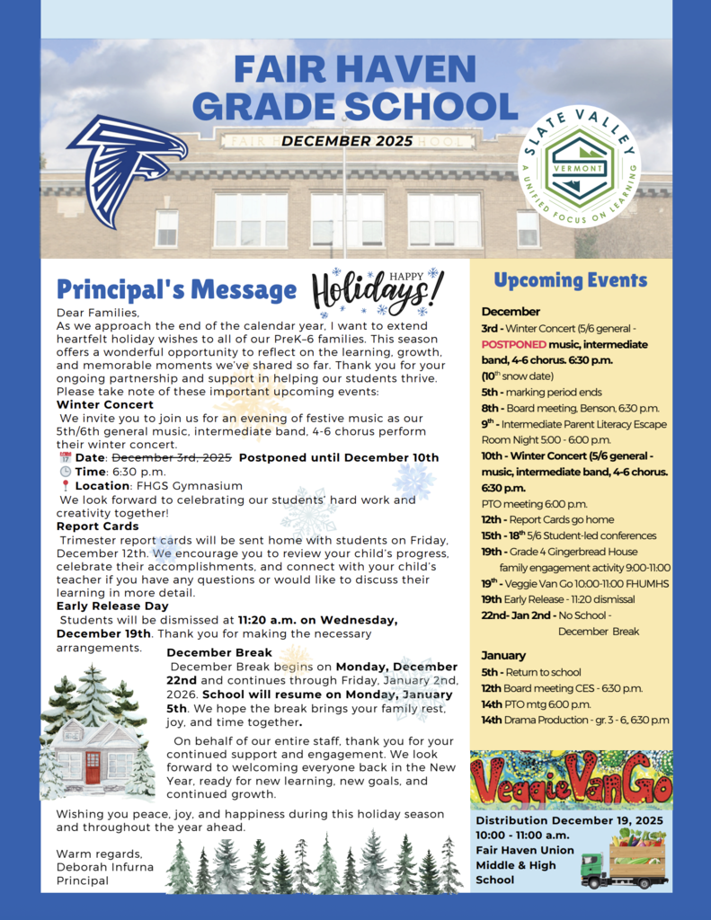 First page of the Fair Haven Grade School December 2025 newsletter. The top features the school name, a photo of the school building, and the Slate Valley district logo. The page includes the Principal’s Message wishing families happy holidays, highlighting the December 3rd Winter Concert, December 12th report cards, and the December 19th early release. It also outlines December Break from December 22nd to January 2nd and a welcome back message for January 5th. A sidebar lists upcoming events for December and January, including concerts, board meetings, conferences, PTO meetings, and the Veggie Van Go distribution on December 19th at Fair Haven Union Middle & High School.