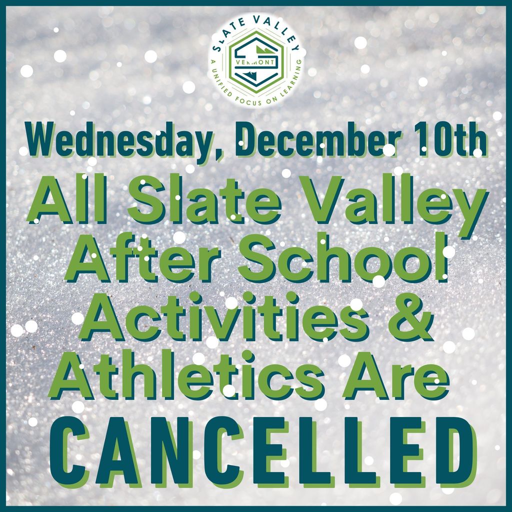 Graphic with a sparkly snow background and the Slate Valley logo at the top. Large text reads: ‘Wednesday, December 10th. All Slate Valley After School Activities & Athletics Are Cancelled.’