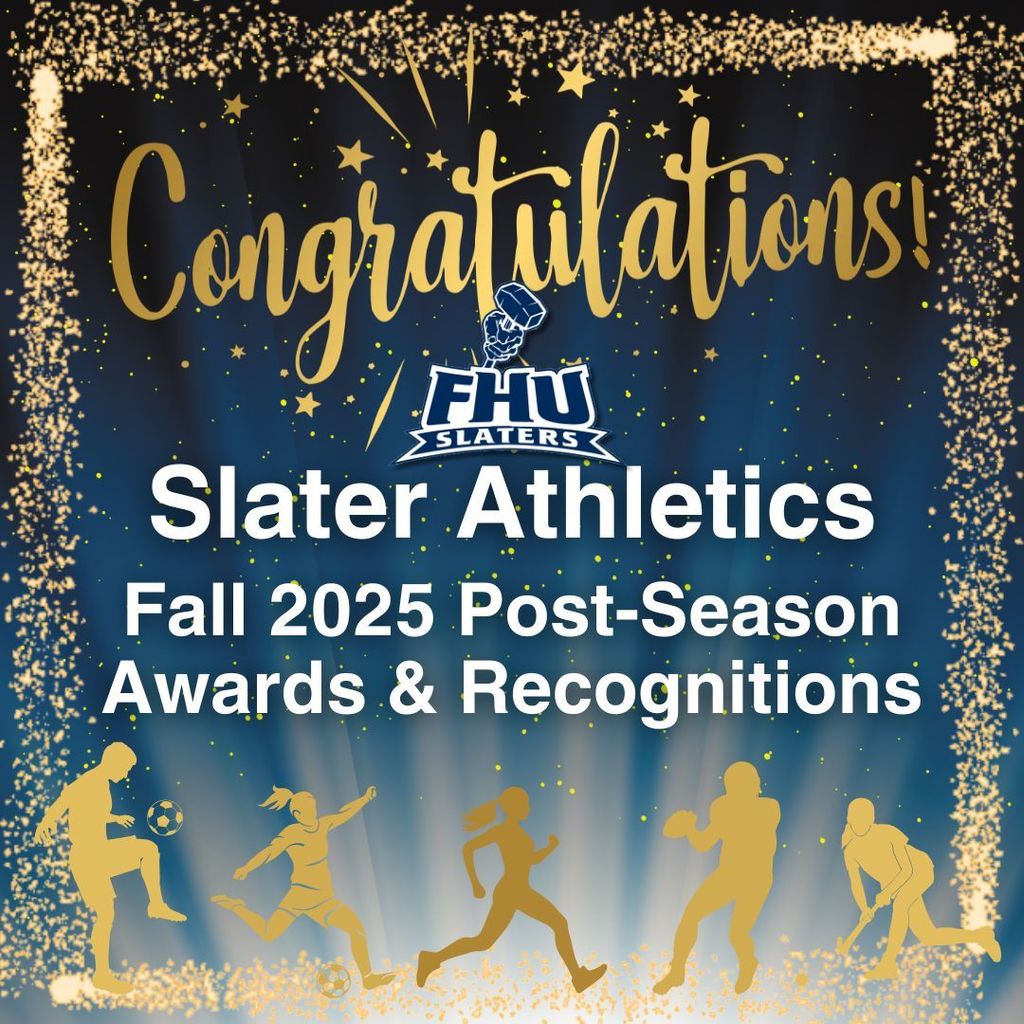 Celebratory graphic reading “Congratulations! Slater Athletics Fall 2025 Post-Season Awards & Recognitions” with FHUV Slaters logo, gold stars, and gold silhouettes of athletes representing soccer, running, and football on a blue background.