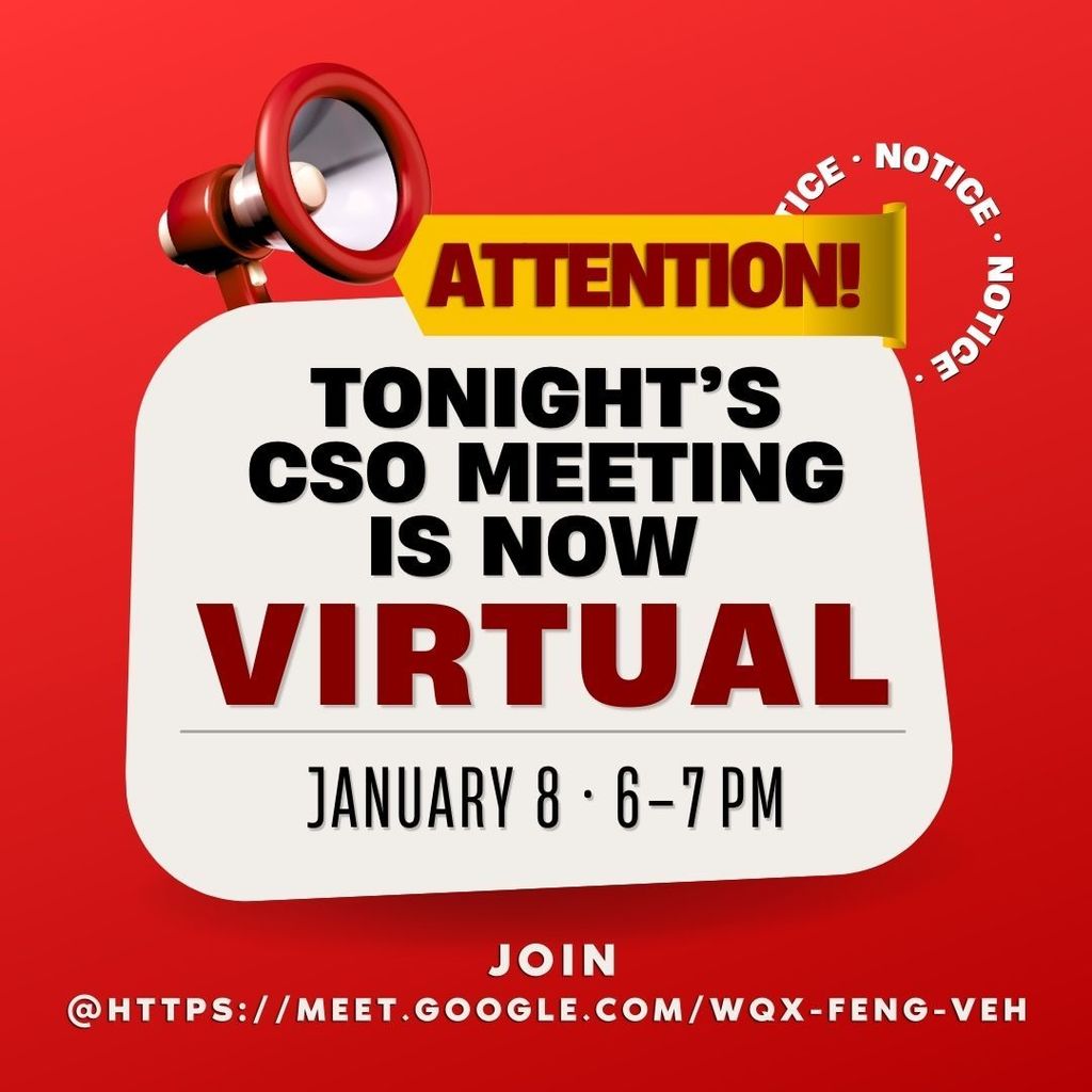 Graphic with a red background and a megaphone icon announcing, “Attention! Tonight’s CSO meeting is now virtual.” Text includes the date and time, “January 8, 6–7 PM,” and a note to join via a Google Meet link displayed at the bottom.