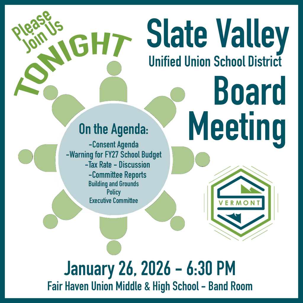 Graphic announcing a Slate Valley Unified Union School District Board Meeting. Text reads “Please Join Us Tonight” and “Board Meeting.” The agenda includes consent agenda; warning for FY27 school budget; tax rate discussion; committee reports for building and grounds, policy, and executive committee. Meeting details list January 26, 2026 at 6:30 PM, held at Fair Haven Union Middle & High School in the Band Room. The graphic features a circular table with stylized people icons and a Vermont logo.