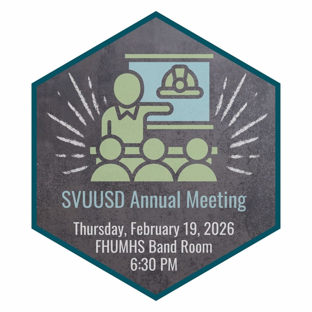 Hexagon-shaped graphic announcing the SVUUSD Annual Meeting, with an icon of a presenter speaking to an audience beside a safety helmet symbol. Text reads: “SVUUSD Annual Meeting — Thursday, February 19, 2026 — FHUMHS Band Room — 6:30 PM.”