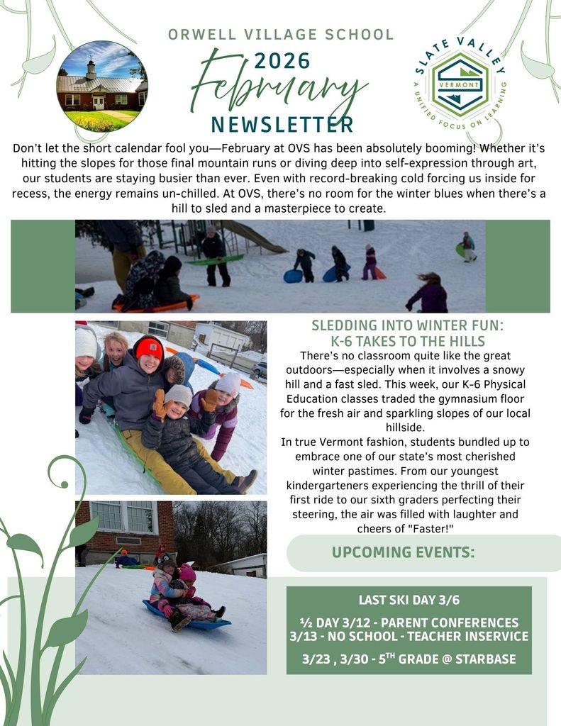 Orwell Village School February 2026 newsletter cover featuring green decorative vines and the Slate Valley logo. The page highlights winter activities including K–6 students sledding outdoors, with photos of smiling children riding sleds down a snowy hill. Text also lists upcoming events such as the last ski day, parent conferences, teacher in-service, and fifth grade trips to Starbase.