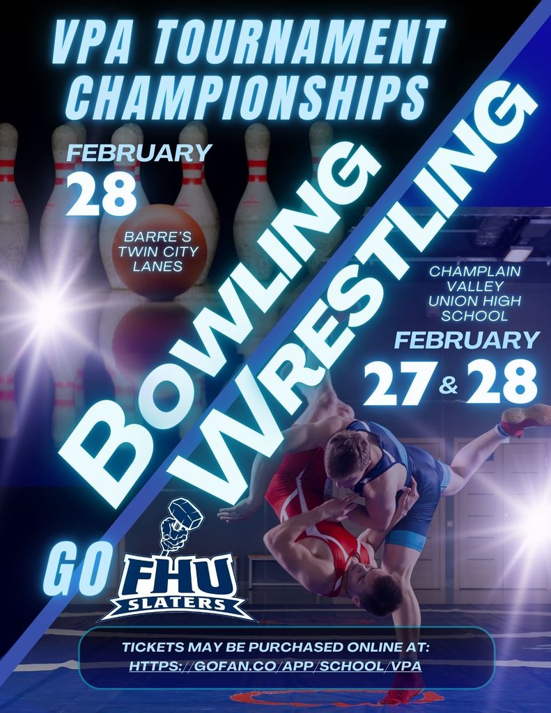 Promotional graphic for FHU Slaters competing in the VPA Tournament Championships. Left side shows bowling pins and ball with text: Bowling, February 28 at Barre’s Twin City Lanes. Right side shows two wrestlers in action with text: Wrestling, February 27 and 28 at Champlain Valley Union High School. Bottom reads “Go FHU Slaters” with ticket link to GoFan.