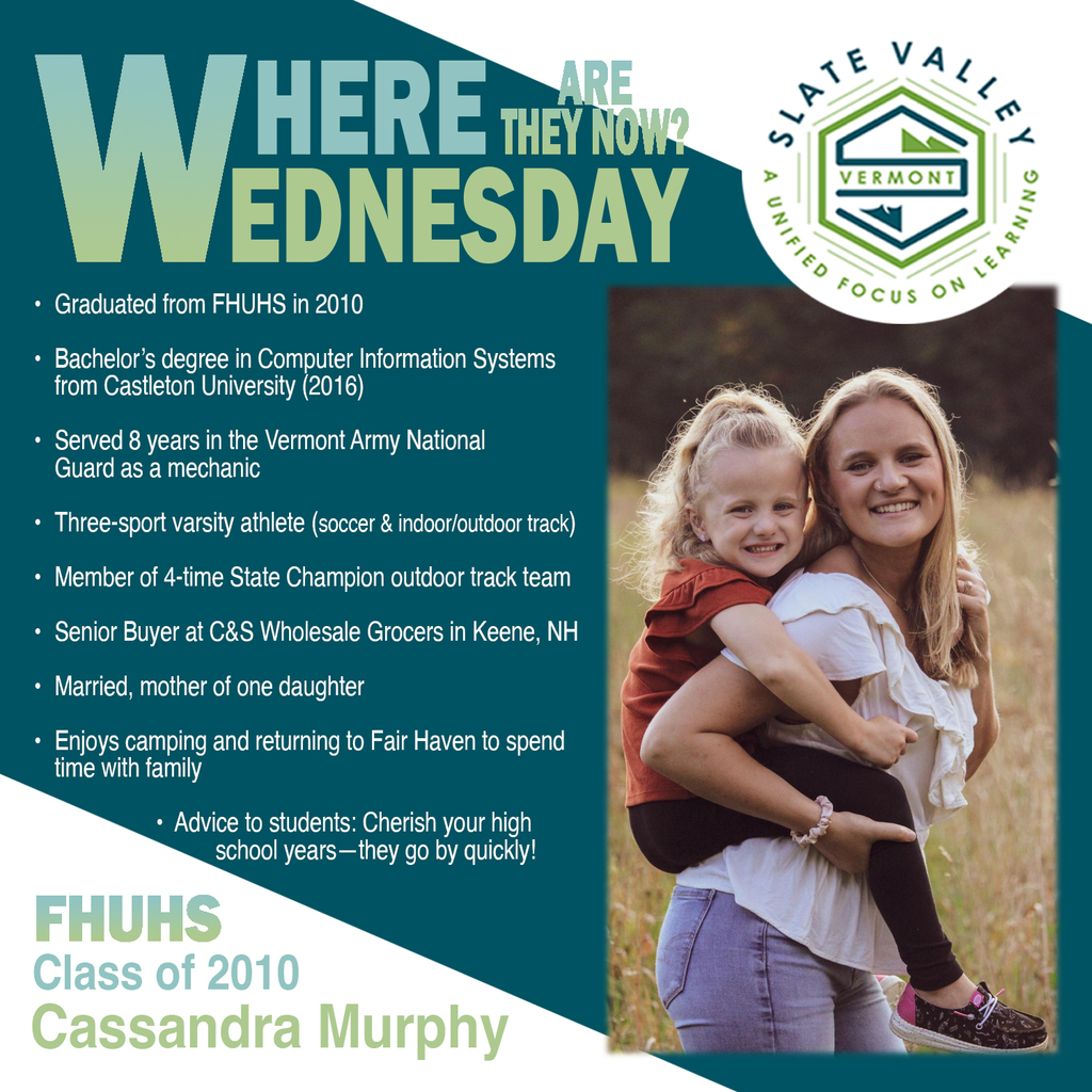 “Where Are They Now? Wednesday” graphic featuring FHUS Class of 2010 alum Cassandra Murphy. The left side lists her accomplishments, including earning a Computer Information Systems degree from Castleton University, serving eight years in the Vermont Army National Guard, being a three-sport varsity athlete and state champion, and working as a Senior Buyer at C&S Wholesale Grocers. On the right, Cassandra smiles outdoors while holding her young daughter on her back.